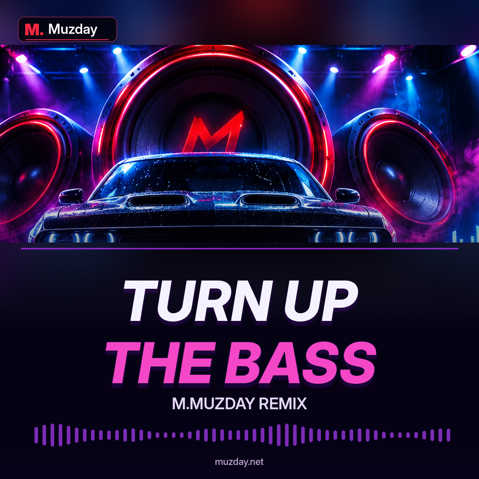 Turn Up the Bass (Remix) — M.Muzday